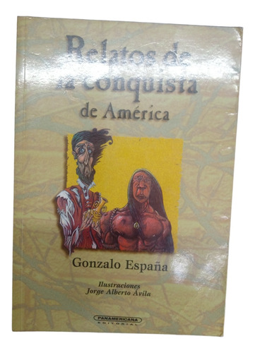 Relatos De La Conquista De America