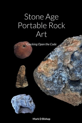 Libro Stone Age Portable Rock Art: Cracking Open The Code...