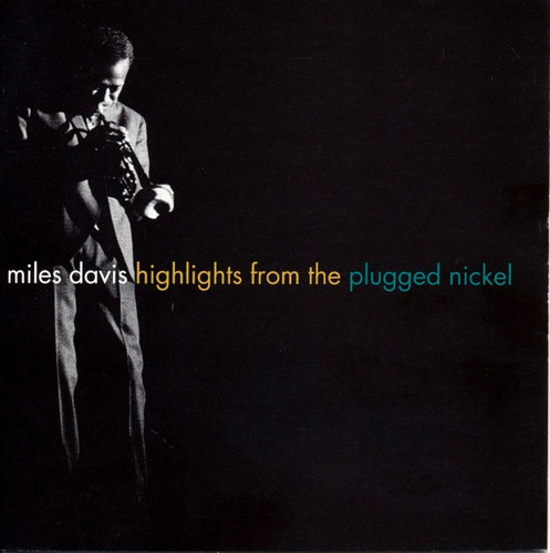 Miles Davis  Highlights From The Plugged Nickel Cd