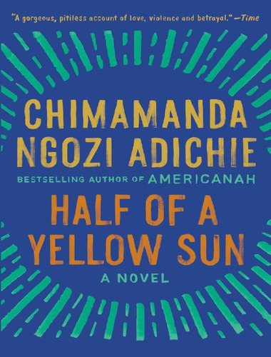 Half Of A Yellow Sun: Half Of A Yellow Sun, De Adichie, Chimamanda Ngozi. Editora Penguin Books, Capa Mole, Edição 1 Em Inglês, 2007