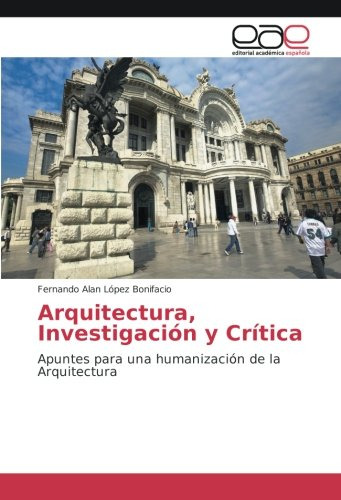 Arquitectura, Investigación Y Crítica, 56 Páginas, En S...
