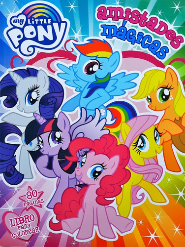 My Little Pony Arcoiris De Amistad Libro Para Colorear