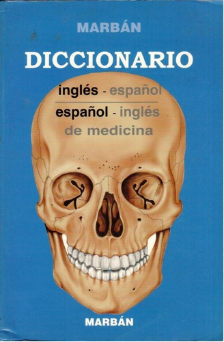 Diccionario Marbán Ingles- Español Español - Ingles Medicina