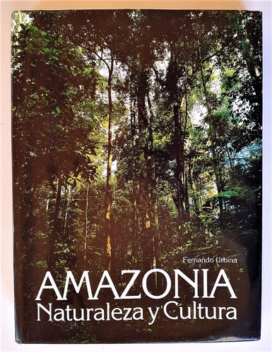 Amazonia/ Naturaleza Y Cultura / Libro Ilustrado