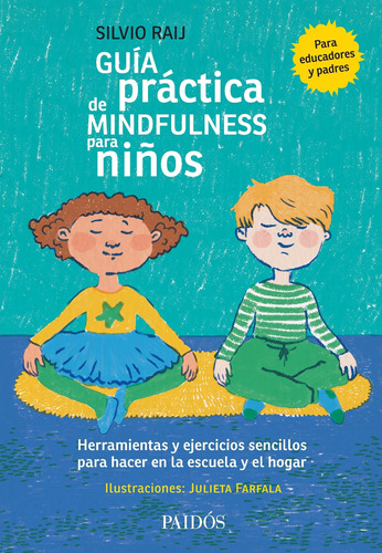 Guia Practica De Mindfulness Para Niños - Raij, Silvio