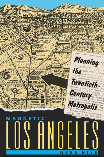 Libro: Magnetic Los Angeles: Planning The Twentieth-century 