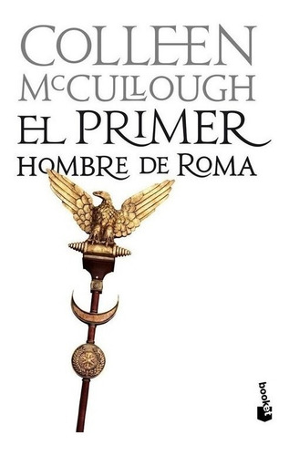 Libro El Primer Hombre De Roma - Mccullough, Colleen