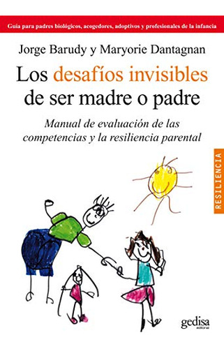 Libro Desafios Invisibles De Ser Madre O Padre Los De Barudy