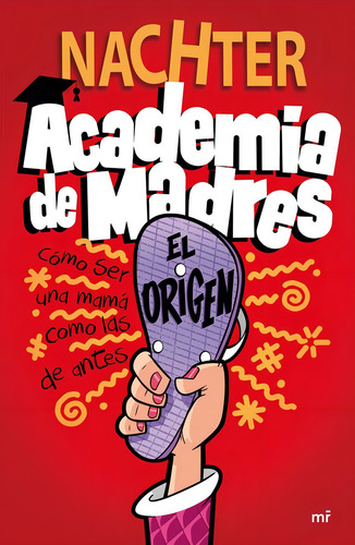 Libro Academia De Madres: El Origen - Nachter