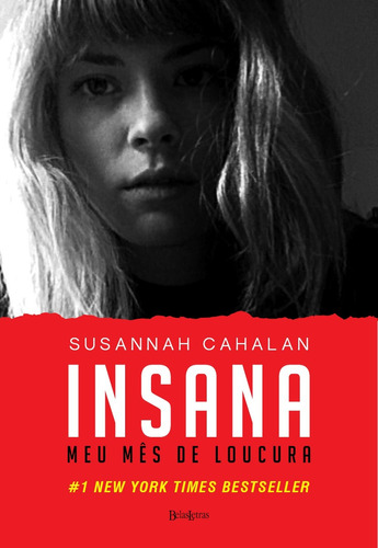 Insana: Meu mês de loucura, de Cahalan, Susannah. Editora Belas-Letras Ltda., capa mole em português, 2015