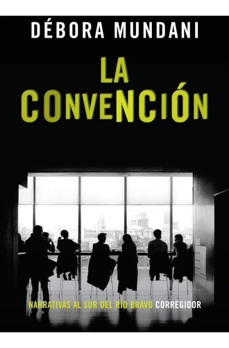 La Convención - Débora  Mundani