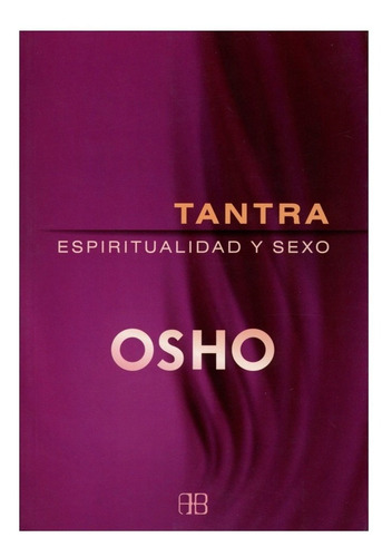 Tantra, Espiritualidad Y Sexo - Osho / Libro Original 