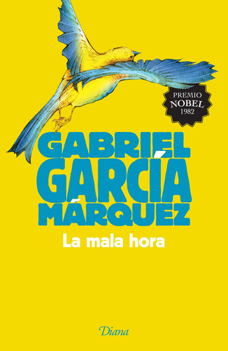 La mala hora, de García Márquez, Gabriel. Serie Fuera de colección Editorial Diana México, tapa blanda en español, 2015