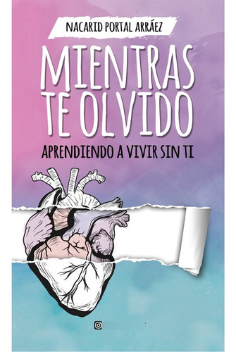 Libro Mientras Te Olvido