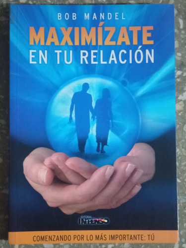 Maximizate En Tu Relación - Bob Mandel 