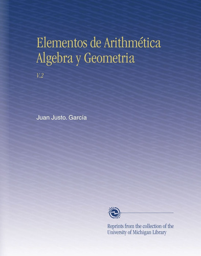 Libro Elementos De Arithmética Algebra Y Geometria: V.2 Lcm8