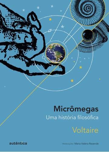 Micrômegas - Uma história filosófica, de Voltaire. Editora AUTENTICA INFANTIL E JUVENIL, capa mole em português, 2012