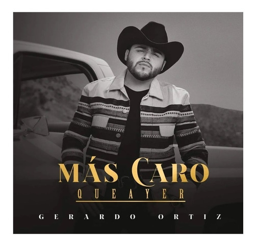 Gerardo Ortiz - Mas Caro Que Ayer - Disco Cd (18 Canciones)