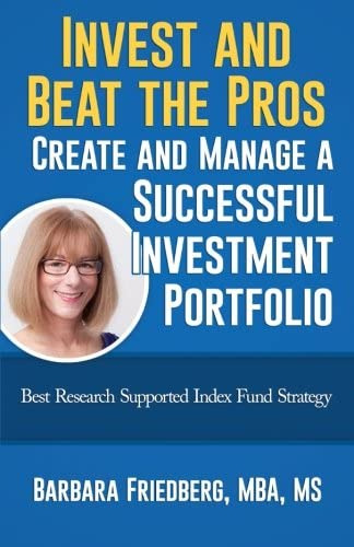 Invest And Beat The Pros-create And Manage A Successful Investment Portfolio: Best Research Supported Index Fund Strategy, De Friedberg, Barbara. Editorial Wealth Media, Llc, Tapa Blanda En Inglés