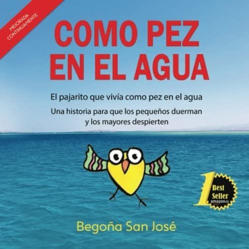 o Pez En El Agua Metaforas Para Entender Y..., de San José, Begoña. Editorial Independently Published en español