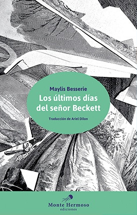 Últimos Días Del Señor Beckett - Maylis Besserie