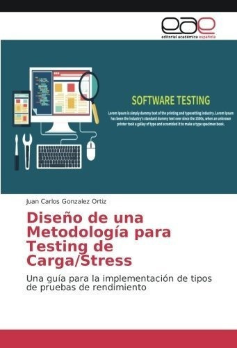 Diseño De Una Metodologia Para Testing De..., De Gonzalez Ortiz, Juan Carlos. Editorial Academica Española En Español