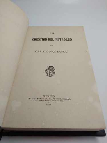 La Cuestión Del Petróleo Por Carlos Diaz Dufoo (Usado)