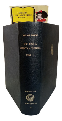 Rafael Pombo - Poesia Inedita Y Olvidada - Tomo 2 - 1979 