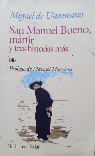 Unamuno San Manuel Bueno Mártir Y Tres Historias Más Edaf