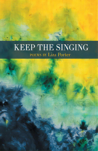 Keep The Singing, De Porter, Liza. Editorial Finishing Line Pr, Tapa Blanda En Inglés