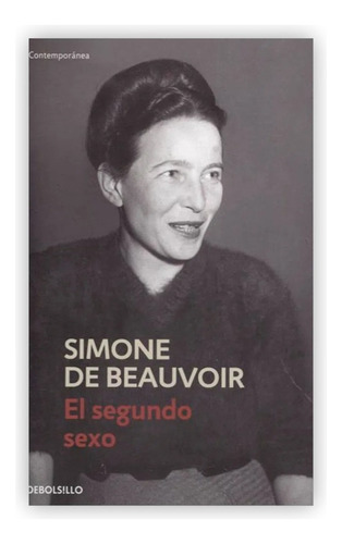 El Segundo Sexo. Simone De Beauvoir