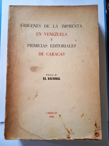 Orígenes De La Imprenta En Venezuela / Pedro Grases Año 1958