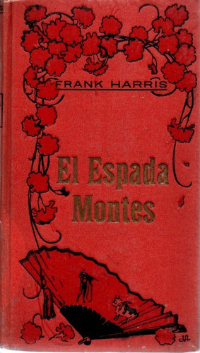 El Espada Montes - Frank Harris