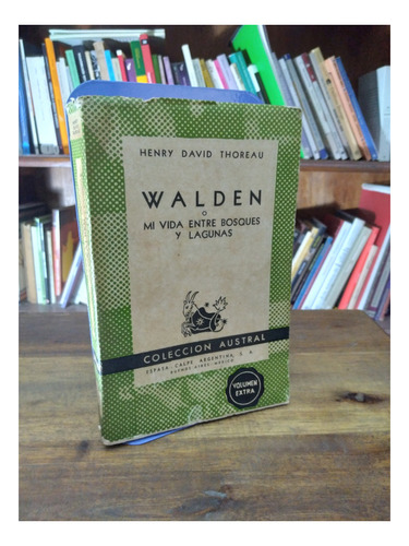 Walden O Mi Vida Entre Bosques Y Lagunas - Thoreau