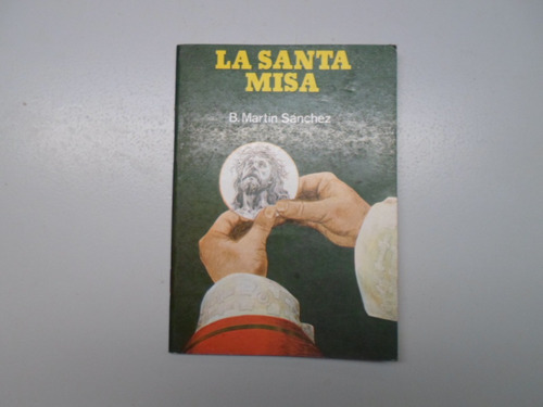 La Santa Misa - Martin Sanchez