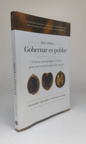 Gobernar Es Poblar - Abel Albino - Usado