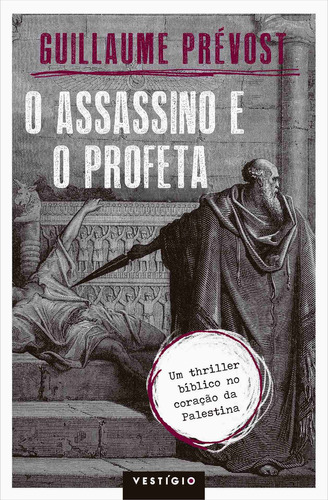 L’assassin et le prophète, de Prévost, Guillaume. Editora VESTÍGIO, edição 1 em português