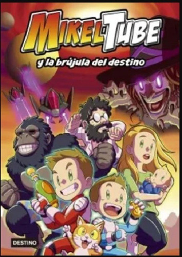 Mikeltube 1. Mikeltube Y La Brújula Del Destino