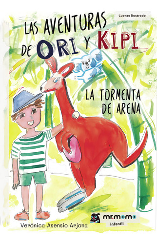 Las Aventuras De Ori Y Kipi, De Asensio Arjona , Verónica.., Vol. 1.0. Editorial Mr. Momo, Tapa Blanda, Edición 1.0 En Español, 2029