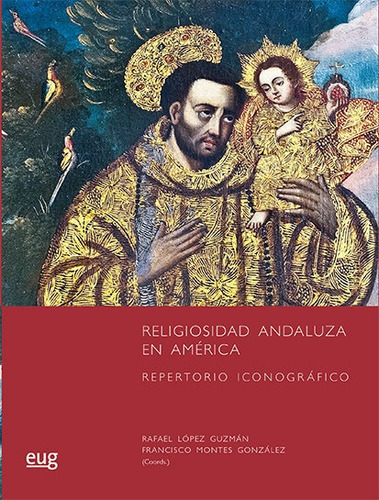 Religiosidad andaluza en AmÃÂ©rica, de Varios autores. Editorial Universidad de Granada, tapa blanda en español