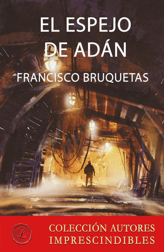 El Espejo De Adán, De Francisco Bruquetas. Editorial Lacre, Tapa Blanda En Español, 2022