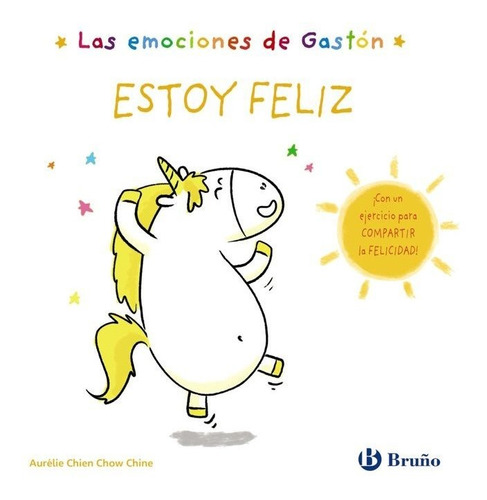 Libro Las Emociones De Gaston Estoy Feliz - Chien Chow Ch...