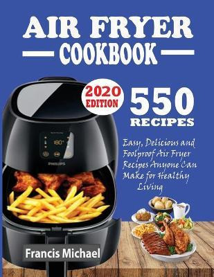 Libro 550 Air Fryer Recipes Cookbook : Easy, Delicious & ...