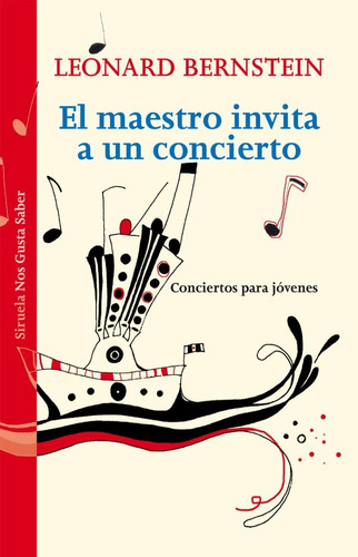 El Maestro Invita A Un Concierto: Sin Datos, De Leonard Bernstein. Serie Sin Datos, Vol. 0. Editorial Siruela, Tapa Blanda, Edición Sin Datos En Español, 2014