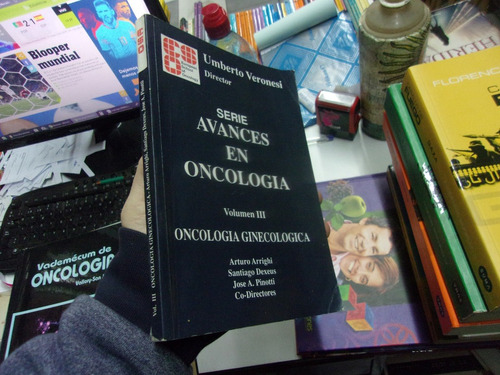 Avances En Oncologia Vol 3 Ginecologica Veronesi Arrigh 1992