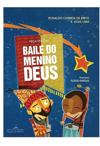 Baile Do Menino Deus: Baile Do Menino Deus, De Brito, Ronaldo Correia De. Editora Companhia Das Letrinhas, Capa Mole, Edição 1 Em Português