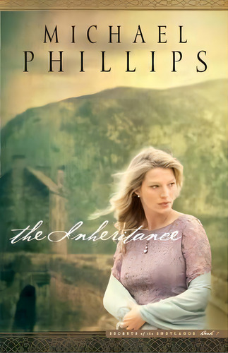 The Inheritance, De Michael Phillips. Editorial Baker Publishing Group, Tapa Blanda En Inglés
