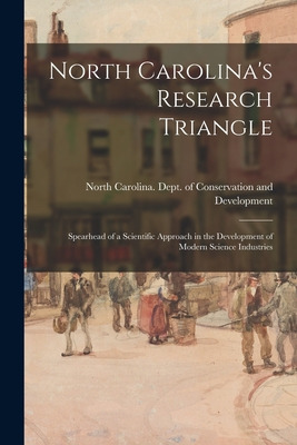 Libro North Carolina's Research Triangle: Spearhead Of A ...