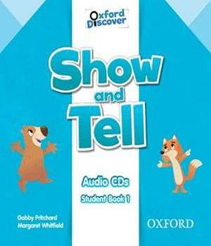 SHOW AND TELL 1 - CLASS AUDIO CDS, de Pritchard, Gabby., vol. S/N. Editorial OXFORD, tapa blanda en inglés, 9999