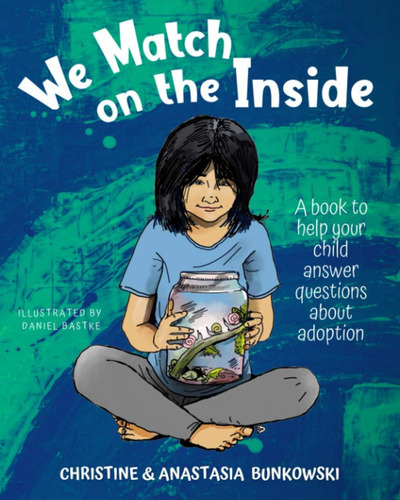 Libro: We Match On The Inside: : A Book To Help Your Child A